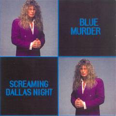 Blue Murder : Screaming Dallas Night